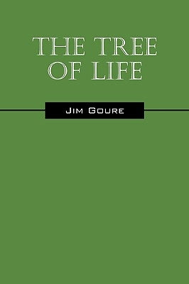 The Tree of Life by Goure, Jim