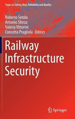 Railway Infrastructure Security by Setola, Roberto