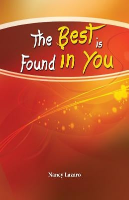 The Best is Found in You by Lazaro, Nancy