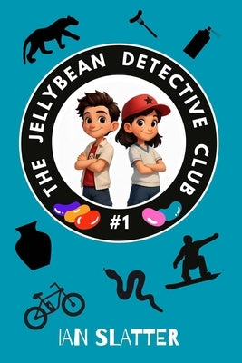 The Jellybean Detective Club by Slatter, Ian
