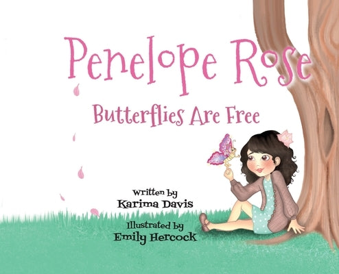 Penelope Rose - Butterflies Are Free by Davis, Karima