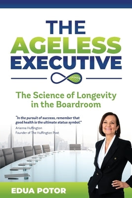 The Ageless Executive by Potor, Edua