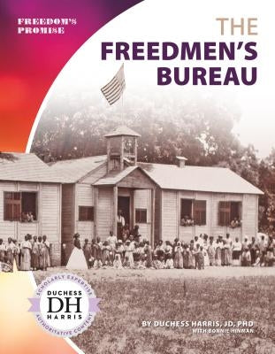 The Freedmen's Bureau by Harris, Duchess