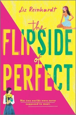 The Flipside of Perfect by Reinhardt, Liz