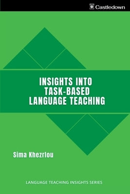 Insights into Task-Based Language Teaching by Khezrlou, Sima