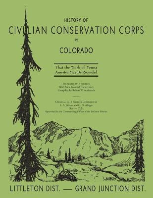 History of the Civilian Conservation Corps in Colorado, 1936 by Alleger, C. N.