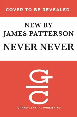 Never Never by Patterson, James