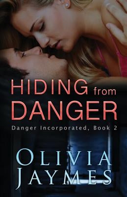 Hiding From Danger by Jaymes, Olivia