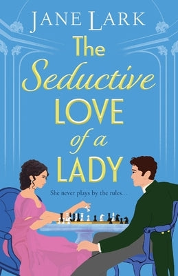The Seductive Love of a Lady by Lark, Jane
