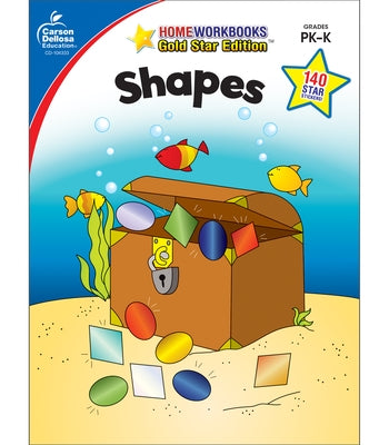 Shapes, Grades Pk - K: Gold Star Edition by Carson Dellosa Education