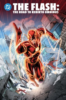 The Flash: The Road to Rebirth Omnibus by Johns, Geoff