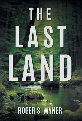 The Last Land by Wyner, Roger S.