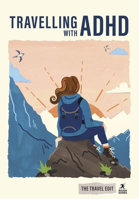 Rough Guides Travel Edit: Travelling with ADHD by Guides, Rough