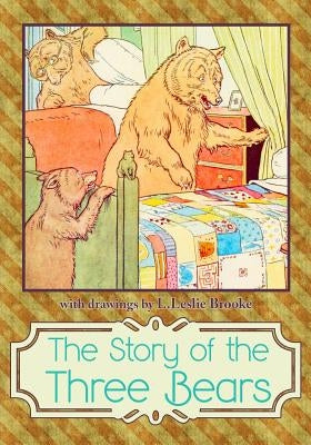 The Story of The Three Bears by Brooke, L. Leslie