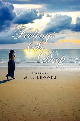Feelings So Deep by Brooks, M. L.
