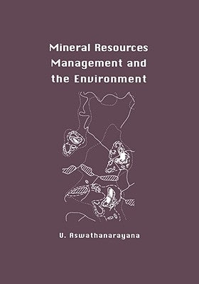 Mineral Resources Management and the Environment by Aswathanarayana, U.