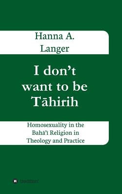 I don't want to be Tāhirih by Langer, Hanna a.