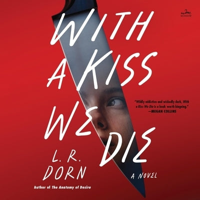 With a Kiss We Die by Dorn, L. R.