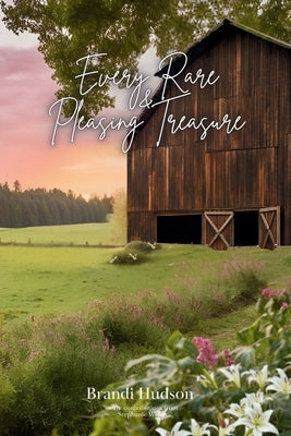 Every Rare & Pleasing Treasure by Hudson, Brandi