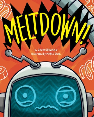 Meltdown! by Griswold, David