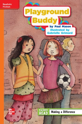 Reading Wonders Leveled Reader Playground Buddy: Approaching Unit 3 Week 2 Grade 4 by McGraw Hill