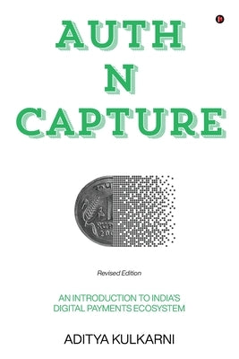 AUTH N CAPTURE (Revised Edition) by Aditya Kulkarni
