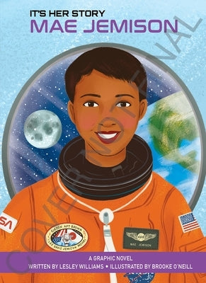 It's Her Story Mae Jemison a Graphic Novel by Pi Kids