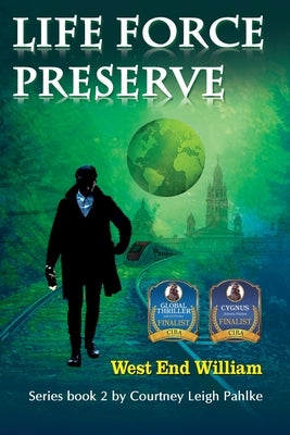 Life Force Preserve Book 2: West End William by Pahlke, Courtney Leigh