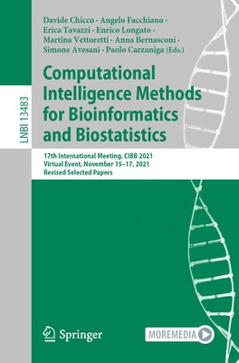 Computational Intelligence Methods for Bioinformatics and Biostatistics: 17th International Meeting, Cibb 2021, Virtual Event, November 15-17, 2021, R by Chicco, Davide