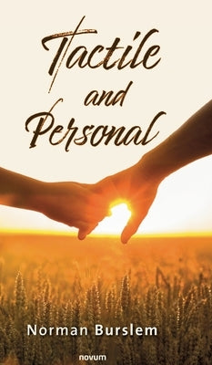 Tactile and Personal by Burslem, Norman