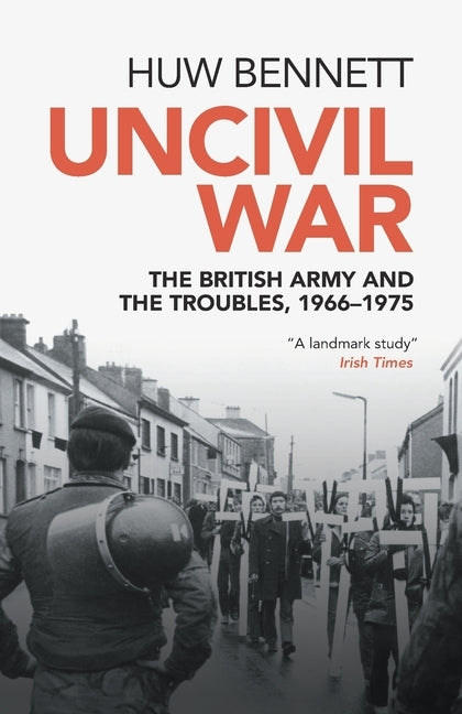 Uncivil War by Bennett, Huw