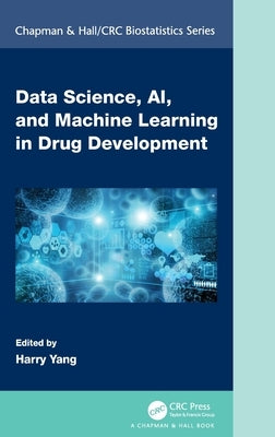 Data Science, Ai, and Machine Learning in Drug Development by Yang, Harry
