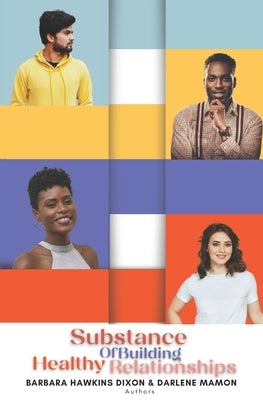 Substance of Building Healthy Relationships by Mamon, Darlene