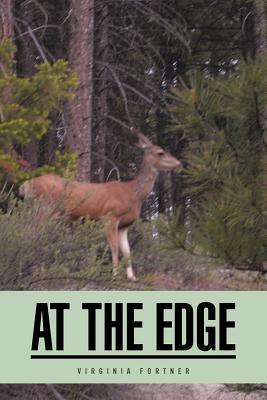 At the Edge by Fortner, Virginia