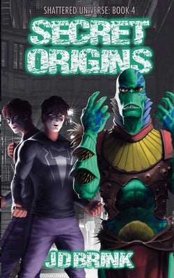 Secret Origins by Brink, J. D.