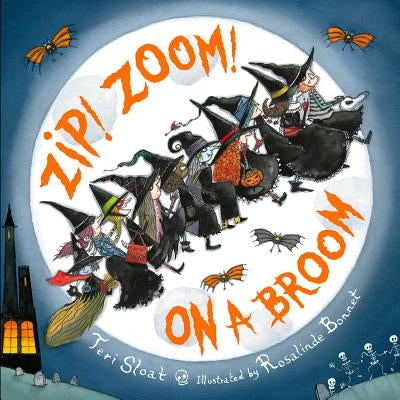 Zip! Zoom! on a Broom by Sloat, Teri