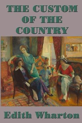 The Custom of the Country by W, E.