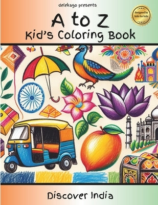Discover India: An Alphabet Coloring Book for Kids: Explore India from A to Z by Gollapalli, D.