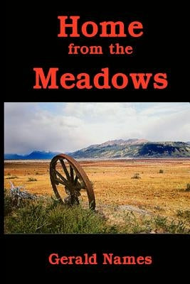 Home from the Meadows by Names, Gerald