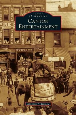 Canton Entertainment by Kenney, Kimberly A.