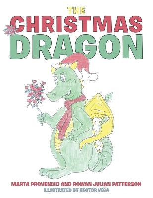 The Christmas Dragon by Provencio, Marta