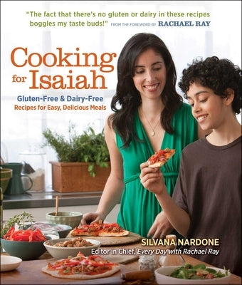 Cooking for Isaiah: Gluten-Free & Dairy-Free Recipes for Easy Delicious Meals by Nardone, Silvana