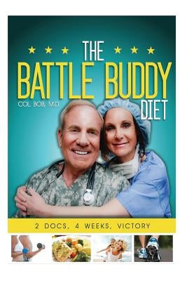 The Battle Buddy Diet: Life-Style Battle Plan for Couples by Rathbone, Aaron