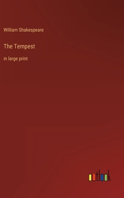 The Tempest: in large print by Shakespeare, William