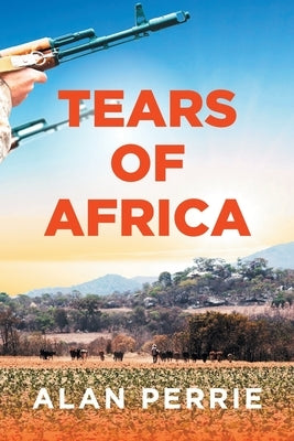 Tears of Africa by Perrie, Alan