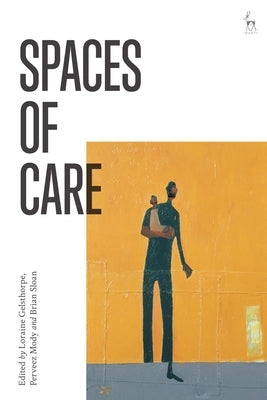 Spaces of Care by Gelsthorpe, Loraine