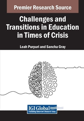 Challenges and Transitions in Education in Times of Crisis by Purpuri, Leah