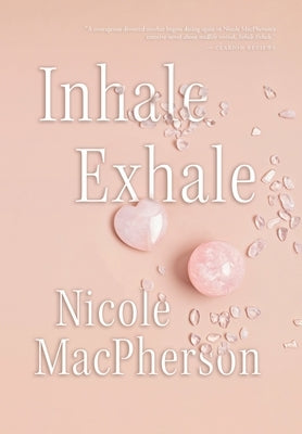 Inhale Exhale by MacPherson, Nicole