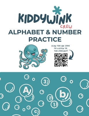 Kiddywink Crew Alphabet and Number Practice: Pop the Bubbles by Bria, Julianna