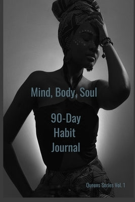 Mind, Body, Soul 90-Day Habit Journal by Stripling, Cj